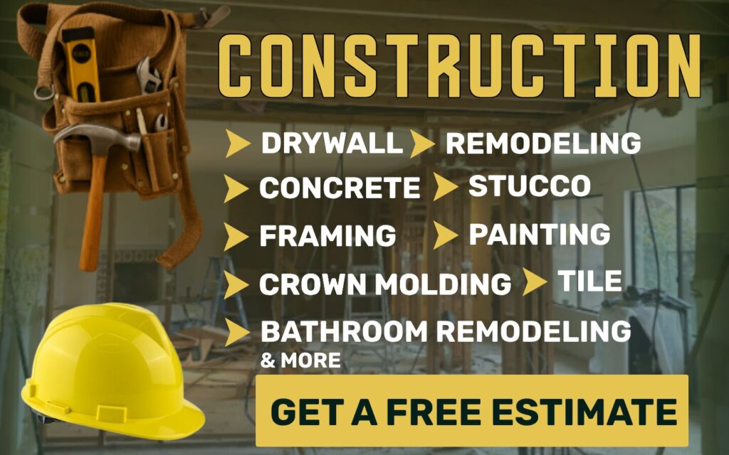 Graphic highlighting construction services including Drywall, Concrete, Framing, Remodeling, Stucco, Painting, Crown Molding, Tile, Bathroom Remodeling, and General Construction – comprehensive home improvement solutions